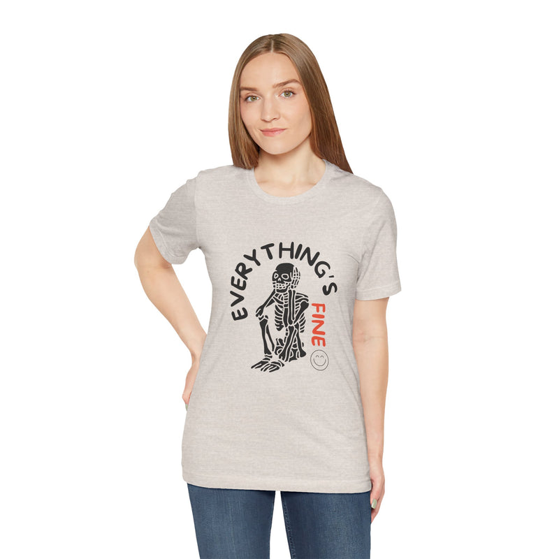 Everything's Fine Unisex Jersey Short Sleeve Tee