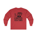 I'm Not Weird I'm Limited Edition Unisex Ultra Cotton Long Sleeve Tee