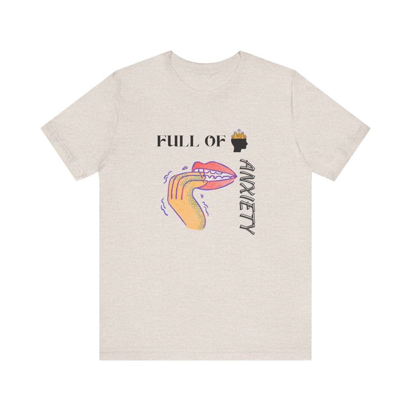 Full Of Anxiety Unisex Jersey Short Sleeve Tee