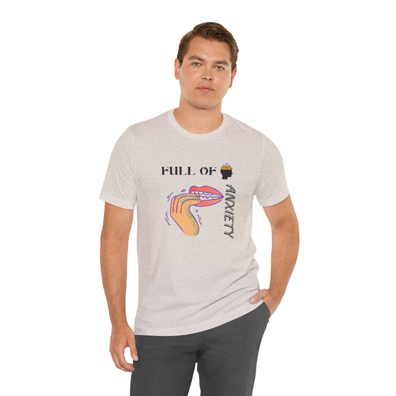 Full Of Anxiety Unisex Jersey Short Sleeve Tee