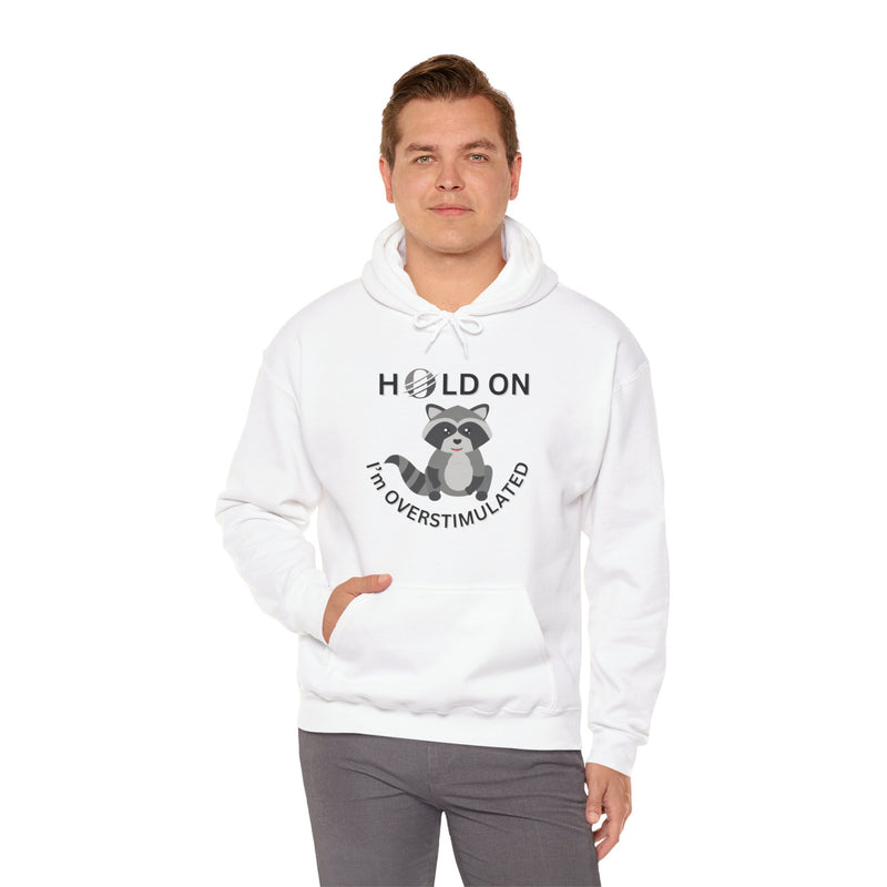 Hold On I'm Overstimulated Unisex Heavy Blend™ Hooded Sweatshirt