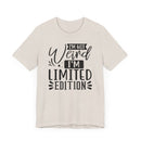 I'm Not Weird I'm Limited Edition Unisex Jersey Short Sleeve Tee