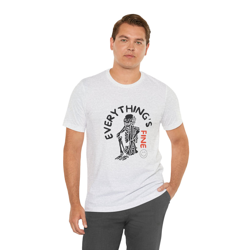 Everything's Fine Unisex Jersey Short Sleeve Tee