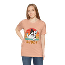 Buddy Unisex Jersey Short Sleeve Tee