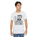 I'm Not Weird I'm Limited Edition Unisex Jersey Short Sleeve Tee