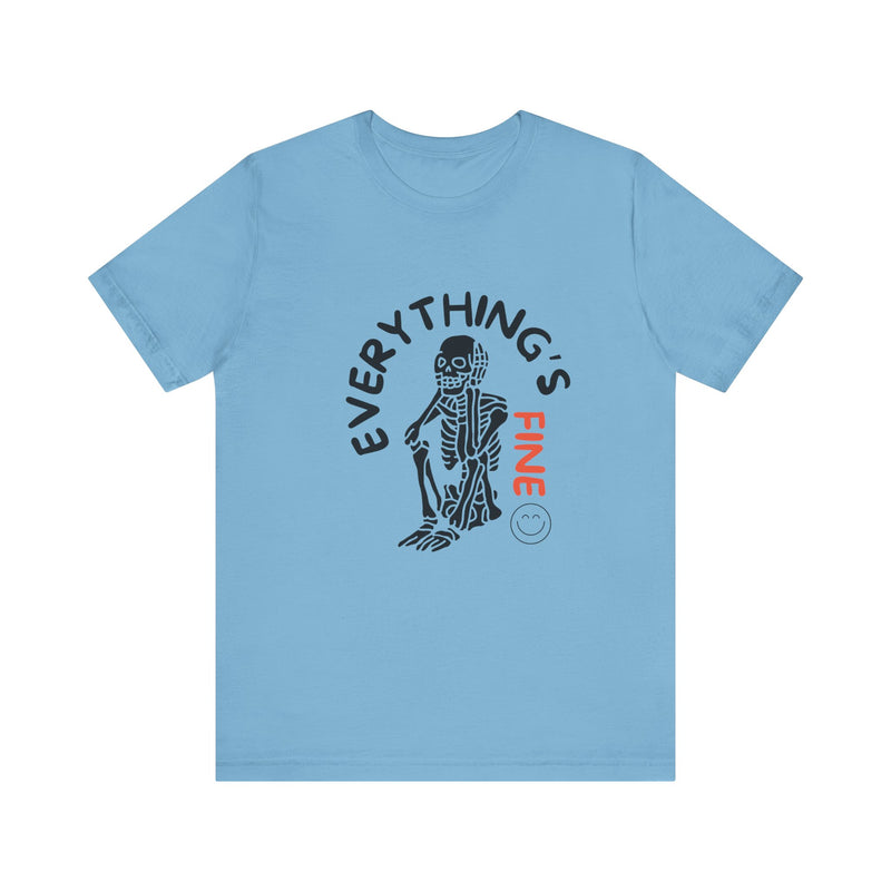 Everything's Fine Unisex Jersey Short Sleeve Tee