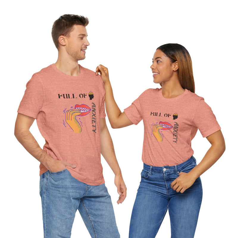 Full Of Anxiety Unisex Jersey Short Sleeve Tee