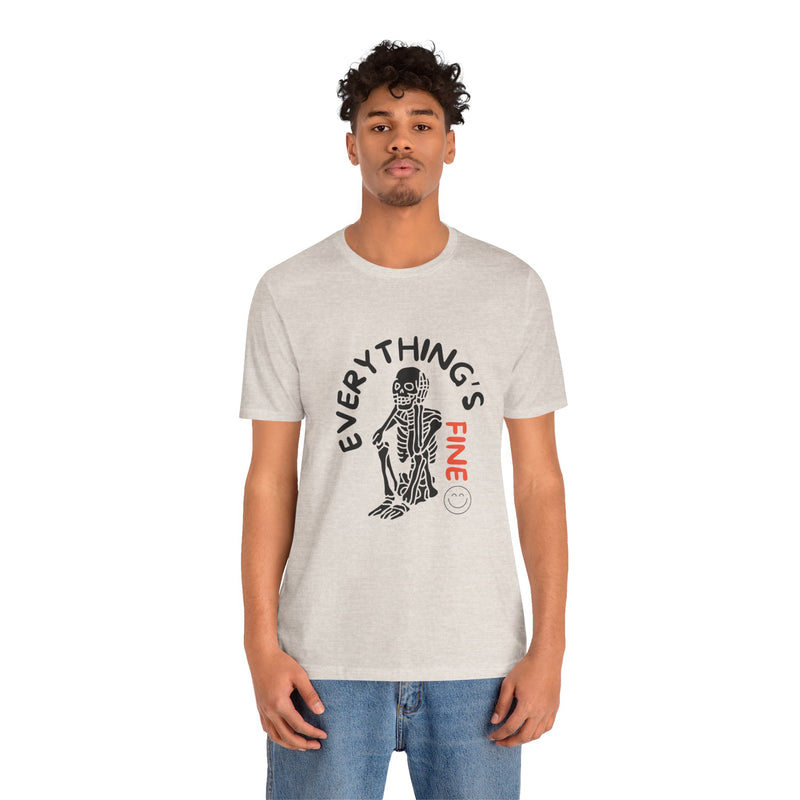 Everything's Fine Unisex Jersey Short Sleeve Tee