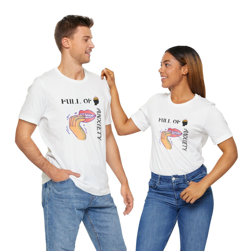 Full Of Anxiety Unisex Jersey Short Sleeve Tee