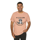 Hold on I'm Overstimulated Unisex Jersey Short Sleeve Tee