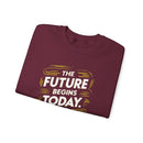 The Future Begins Today Not Tomorrow Unisex Heavy Blend™ Crewneck Sweatshirt