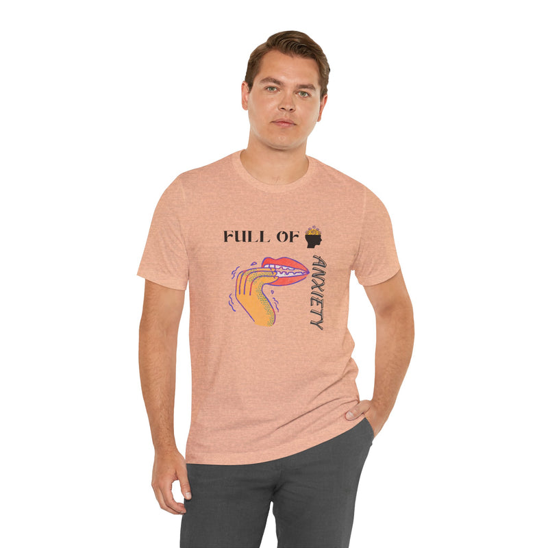 Full Of Anxiety Unisex Jersey Short Sleeve Tee