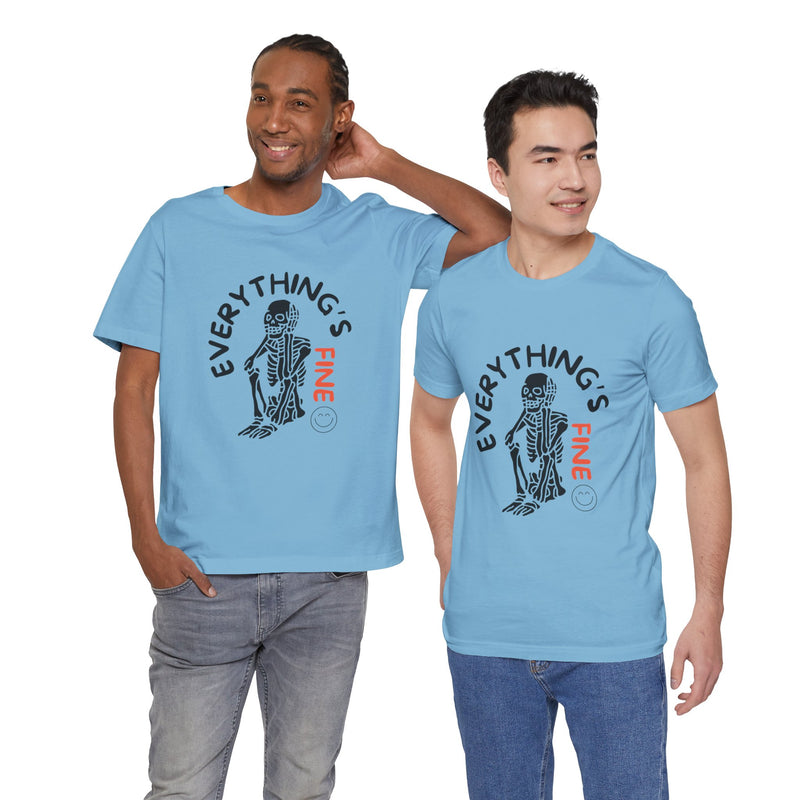 Everything's Fine Unisex Jersey Short Sleeve Tee