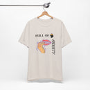 Full Of Anxiety Unisex Jersey Short Sleeve Tee