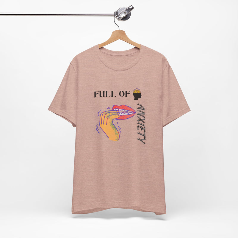 Full Of Anxiety Unisex Jersey Short Sleeve Tee