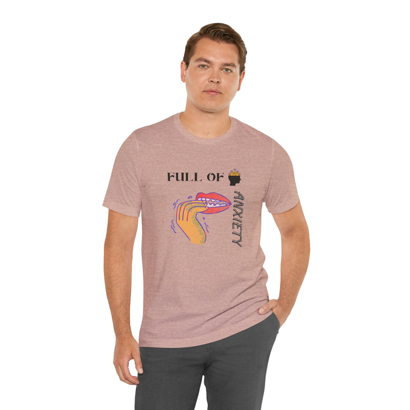 Full Of Anxiety Unisex Jersey Short Sleeve Tee