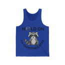 Hold On I'm Overstimulated Unisex Jersey Tank
