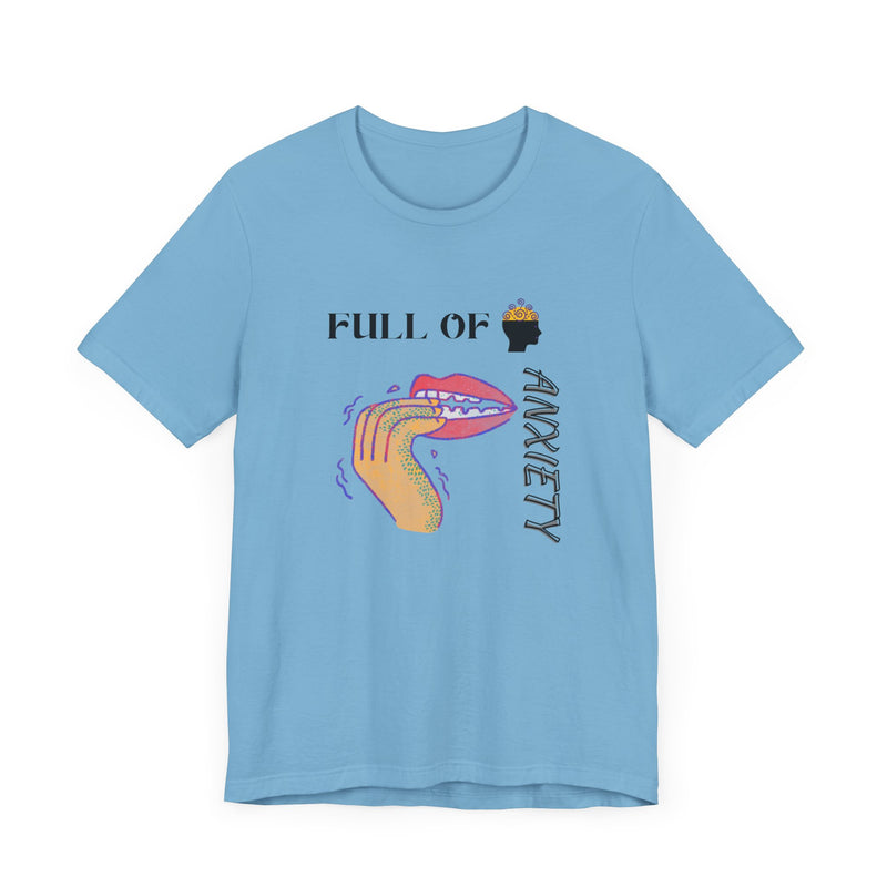 Full Of Anxiety Unisex Jersey Short Sleeve Tee