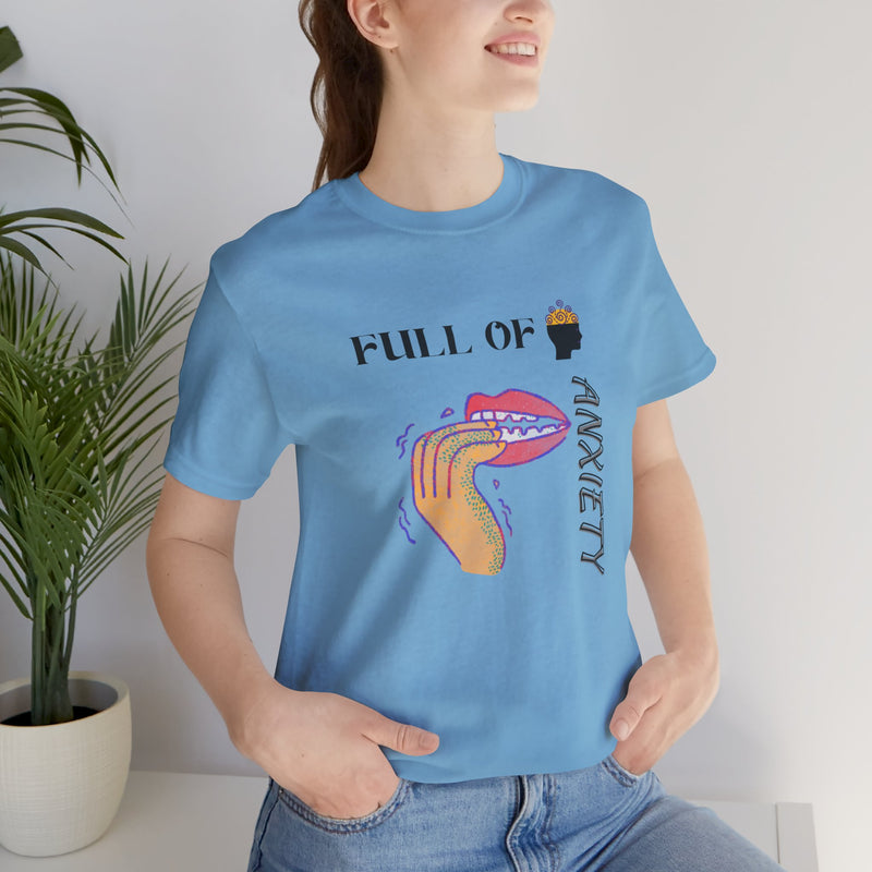 Full Of Anxiety Unisex Jersey Short Sleeve Tee