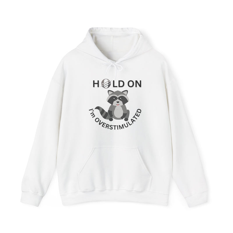 Hold On I'm Overstimulated Unisex Heavy Blend™ Hooded Sweatshirt