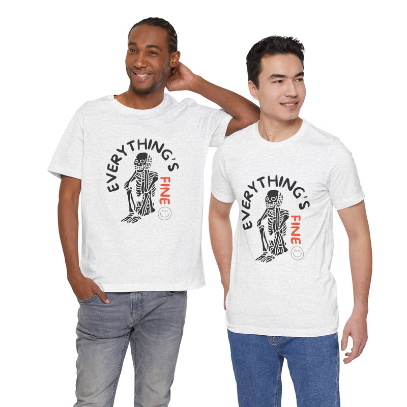 Everything's Fine Unisex Jersey Short Sleeve Tee