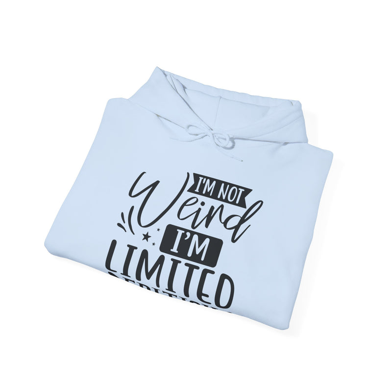 I'm Not Weird I'm Limited Edition Unisex Heavy Blend™ Hooded Sweatshirt