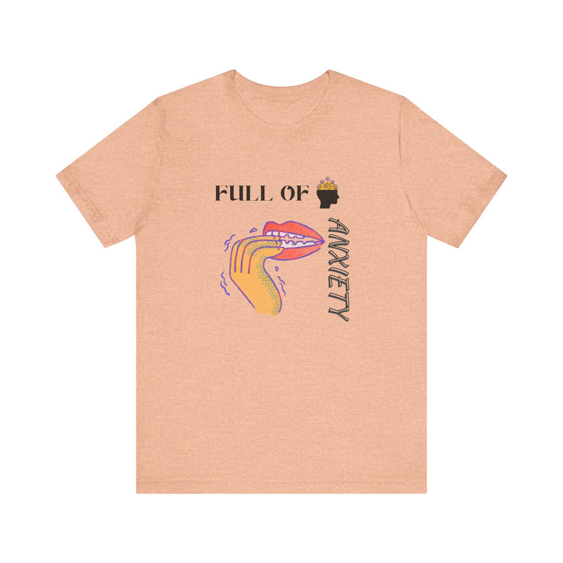 Full Of Anxiety Unisex Jersey Short Sleeve Tee