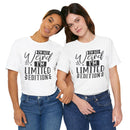 I'm Not Weird I'm Limited Edition Unisex Jersey Short Sleeve Tee