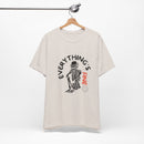 Everything's Fine Unisex Jersey Short Sleeve Tee