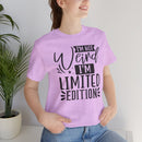 I'm Not Weird I'm Limited Edition Unisex Jersey Short Sleeve Tee