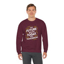 The Future Begins Today Not Tomorrow Unisex Heavy Blend™ Crewneck Sweatshirt