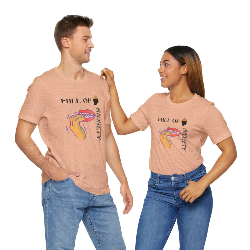 Full Of Anxiety Unisex Jersey Short Sleeve Tee