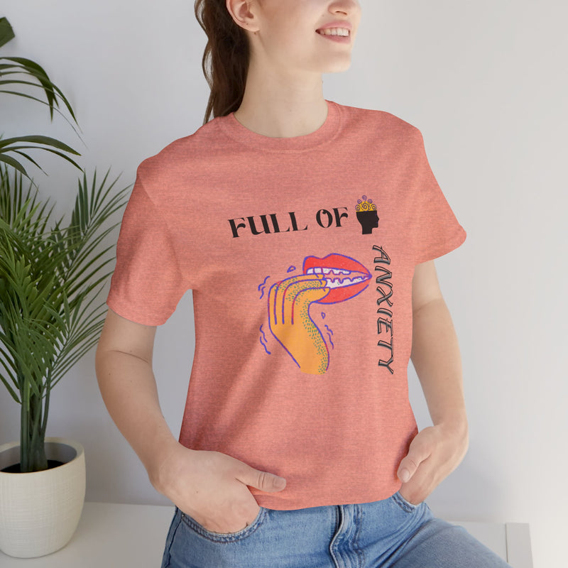 Full Of Anxiety Unisex Jersey Short Sleeve Tee
