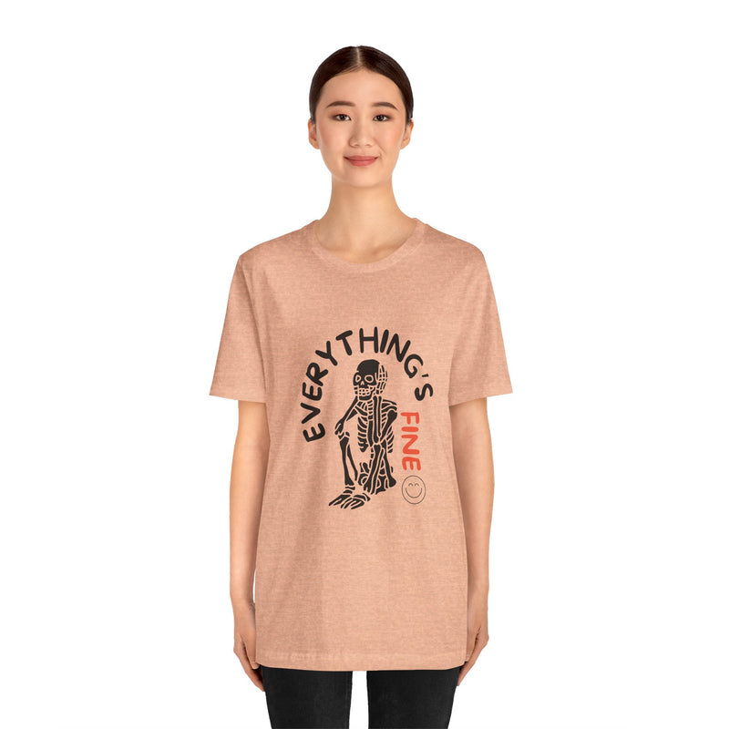 Everything's Fine Unisex Jersey Short Sleeve Tee