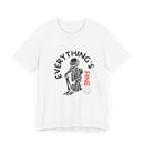 Everything's Fine Unisex Jersey Short Sleeve Tee