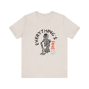 Everything's Fine Unisex Jersey Short Sleeve Tee