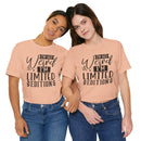 I'm Not Weird I'm Limited Edition Unisex Jersey Short Sleeve Tee