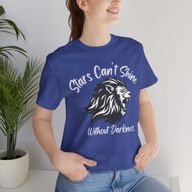 Stars Can't Shine Without Darkness Unisex Jersey Short Sleeve Tee