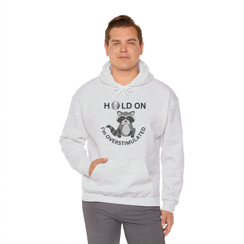 Hold On I'm Overstimulated Unisex Heavy Blend™ Hooded Sweatshirt