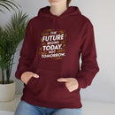 The Future Begins Today Not Tomorrow Unisex Heavy Blend™ Hooded Sweatshirt