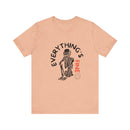 Everything's Fine Unisex Jersey Short Sleeve Tee