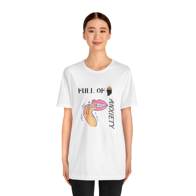 Full Of Anxiety Unisex Jersey Short Sleeve Tee