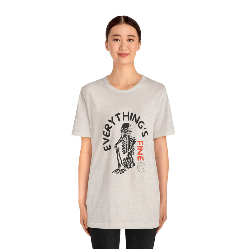 Everything's Fine Unisex Jersey Short Sleeve Tee