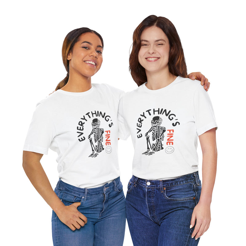 Everything's Fine Unisex Jersey Short Sleeve Tee