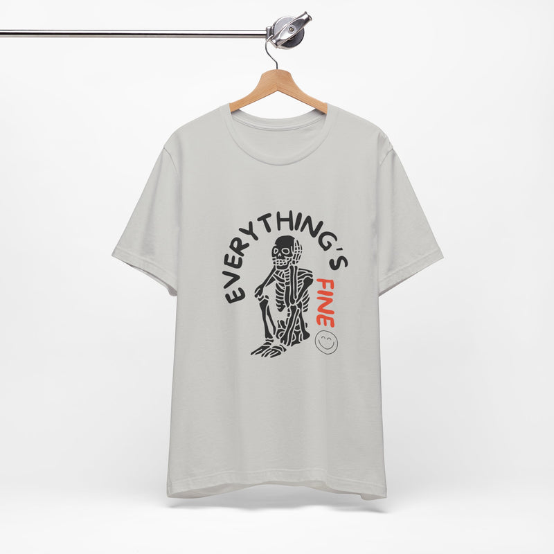 Everything's Fine Unisex Jersey Short Sleeve Tee