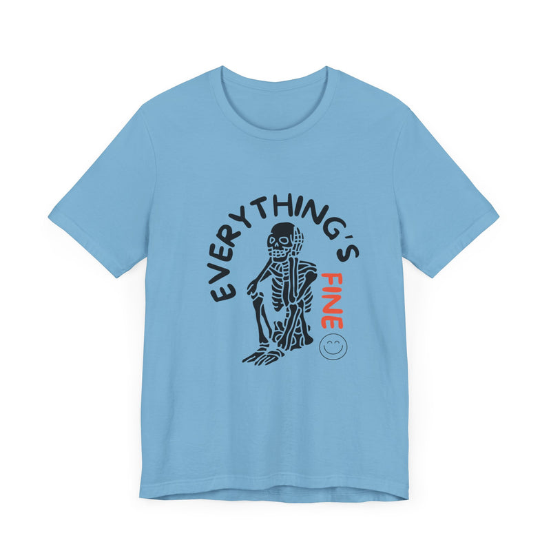 Everything's Fine Unisex Jersey Short Sleeve Tee