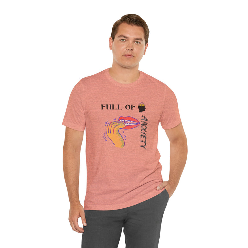 Full Of Anxiety Unisex Jersey Short Sleeve Tee