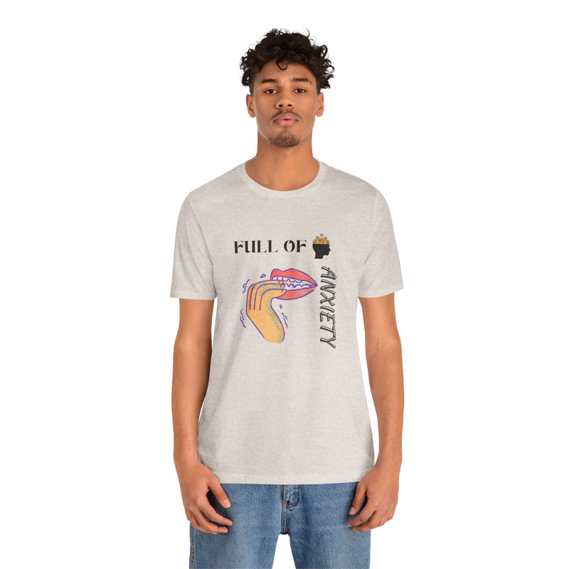Full Of Anxiety Unisex Jersey Short Sleeve Tee
