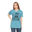 I'm Not Weird I'm Limited Edition Unisex Jersey Short Sleeve Tee