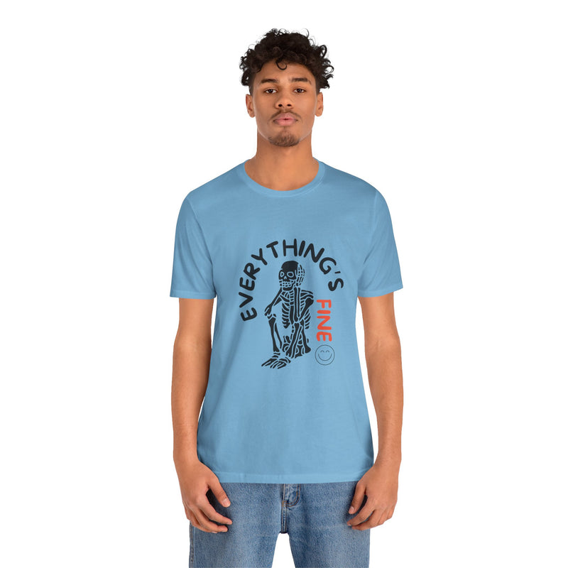 Everything's Fine Unisex Jersey Short Sleeve Tee
